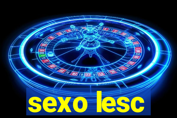 sexo lesc